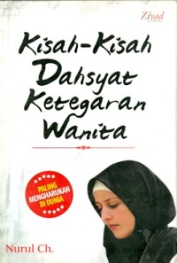 Kisah-kisah Dahsyatnya Ketegaran Wanita