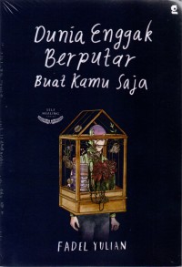 Image of DUNIA ENGGAK BERPUTAR BUAT KAMU SAJA
