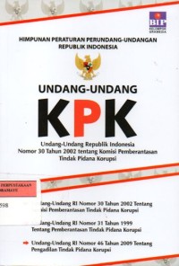 Image of HIMPUNAN PERATURAN PERUNDANG-UNDANGAN REPUBLIK INDONESIA : UNDANG-UNDANG KPK