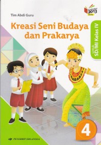 Kreasi Seni Budaya dan Prakarya: untuk SD/MI Kelas IV