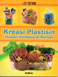 Kreasi Plastisin : Hiasan Istimewa di rumah