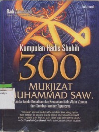 Image of KUMPULAN HADIS SHAHIH 300 MUKJIZAT MUHAMMAD SAW