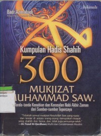 KUMPULAN HADIS SHAHIH 300 MUKJIZAT MUHAMMAD SAW