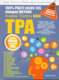 SOAL-SOAL RAHASIA PEMBUAT SOAL:100% PASTI LOLOS TES DENGAN METODE KUPAS TUNTAS SOAL TPA