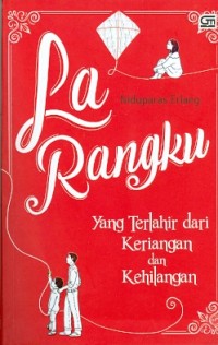 Image of la rangku yang terlahir dari keriangan dan kehilangan