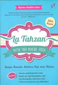 Image of LA TAHZAN : Untuk Para Pencari Jodoh