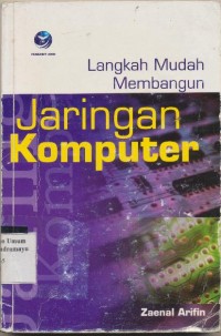 LANGKAH MUDAH MEMBANGUN JARINGAN KOMPUTER