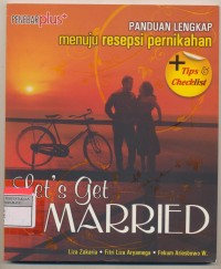 Panduan Lengkap menuju respsi pernikahan Let's get married