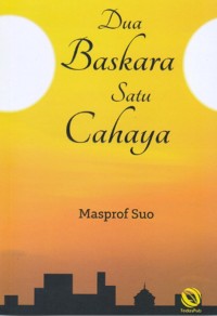 Image of DUA BASKARA SATU CAHAYA