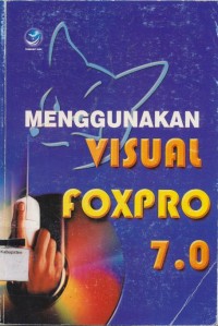 MENGGUNAKAN VISUAL FOXPRO 7.0