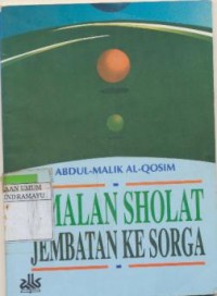 AMALAN SHOLAT JEMBATAN KE SORGA