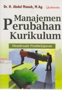 Image of Manajemen perubahan Kurikulum : Mendesain Pembelajaran