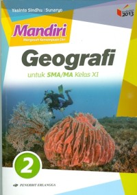 Mandiri GEOGRAFI : untuk SMA/MA Kelas XI