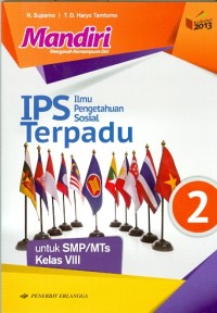 Mandiri IPS[Ilmu Pengetahuan Sosial] TERPADU : untuk SMP/MTS Kelas VIII