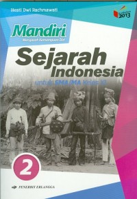 Mandiri SEJARAH INDONESIA : untuk SMA/MA Kelas XI