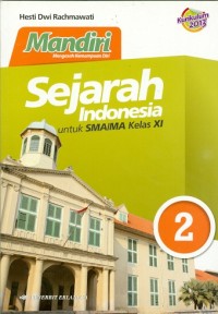 Mandiri SEJARAH INDONESIA ; untuk SMA/MA Kelas XI