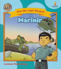 Seri Aku Ingin Menjadi : Marinir