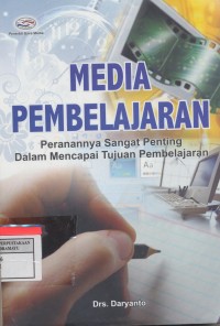 Media Pembelajaran : Perannanya sangat penting dalam mencapai tujuan pembelajaran