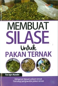 MEMBUAT SILASE Untuk Pakan ternak