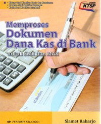 MEMPROSES DOKUMEN DANA KAS DI BANK: Untuk SMK dan MK