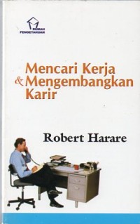 MENCARI KERJA DAN MENGEMBANGKAN KARIR