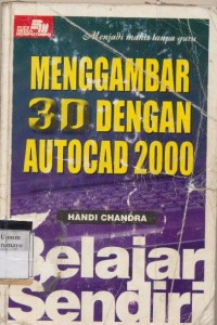 Image of MENGGAMBAR 3D DENGAN AUTOCAD 2000