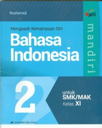 Image of Mengasah kemampuan diri Bahasa Indonesia untuk SMK/MAK kelas XI