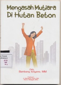 Image of Mengasah Mutiara Di Hutan Beton