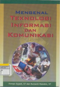 Mengenal Teknologi Informasi Dan Komunikasi