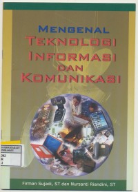 Image of Mengenal Teknologi Informasi Dan Komunikasi