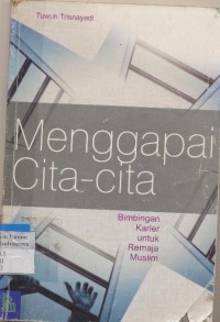 Image of MENGAPAI CITA-CITA BIMBINGAN KARIER UNTUK REMAJA MUSLIM