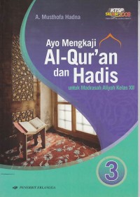 Ayo Mengkaji Al-Qur'an dan Hadis untuk Madrasah Aliyah Kelas XII