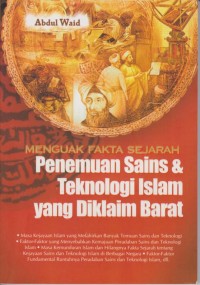 MENGUAK FAKTA SEJARAH  Penemuan Sains & Teknologi Islam yang Diklaim Barat