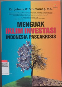 Menguak Iklim Investasi Indonesia Pasca Krisis