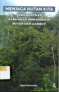 Image of PRO KONTRA KEBIJAKAN MORATORIUM HUTAN DAN GAMBUT