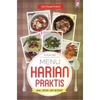 Menu Harian Praktis  Lauk, Sayur, Dan Dessert