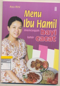 Menu Ibu Hamil Mencegah Bayi lahir cacat