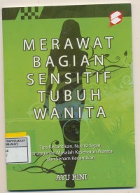 MERAWAT BAGIAN SENSITIF TUBUH WANITA