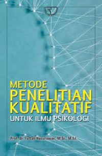 Image of METODE PENELITIAN KUALITATIF : Untuk Ilmu Psikologi