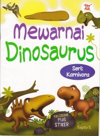 Mewarnai Dinosaurus seri Karnivora: Full Colour plus Stiker