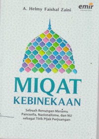 Miqat Kebinekaan: Sebuah Renungan Meramu Pancasila, Nasionalisme, dan NU sebagai Titik Pijak Perjuangan