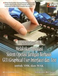 Image of Modul Melakukan Instalansi Sistem Operasi jaringan Berbasis GUI ( Grafphical User Interface ) dan Text : untuk SMK dan MAK