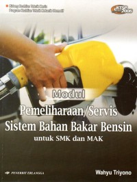 Image of Modul pemeliharaan/Servis Sistem Bahan Bakar Bensin : Untuk SMk dan MAK