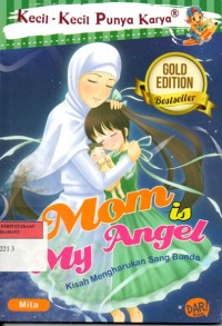 Mom is My Angel : Kisah Mengharukan Sang Bunda