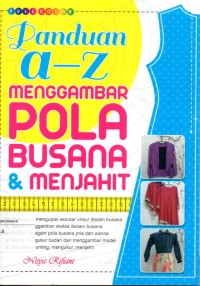 Image of Panduan A-Z Menggambar Pola Busana dan Menjahit