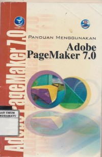 PANDUAN MENGGUNAKAN ADOBE PAGEMAKER 7.0