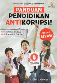 PANDUAN PENDIDIKAN ANTIKORUPSI:  UNTUK SISWA