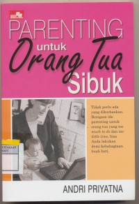 Image of Parenting untuk orang tua sibuk