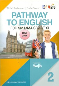 Pathway to english for SMA/MA Grade xi