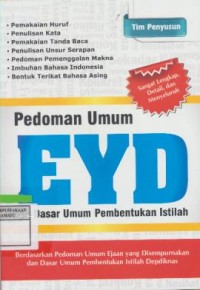 Pedoman EYD : dan dasar umum pembentukan istilah